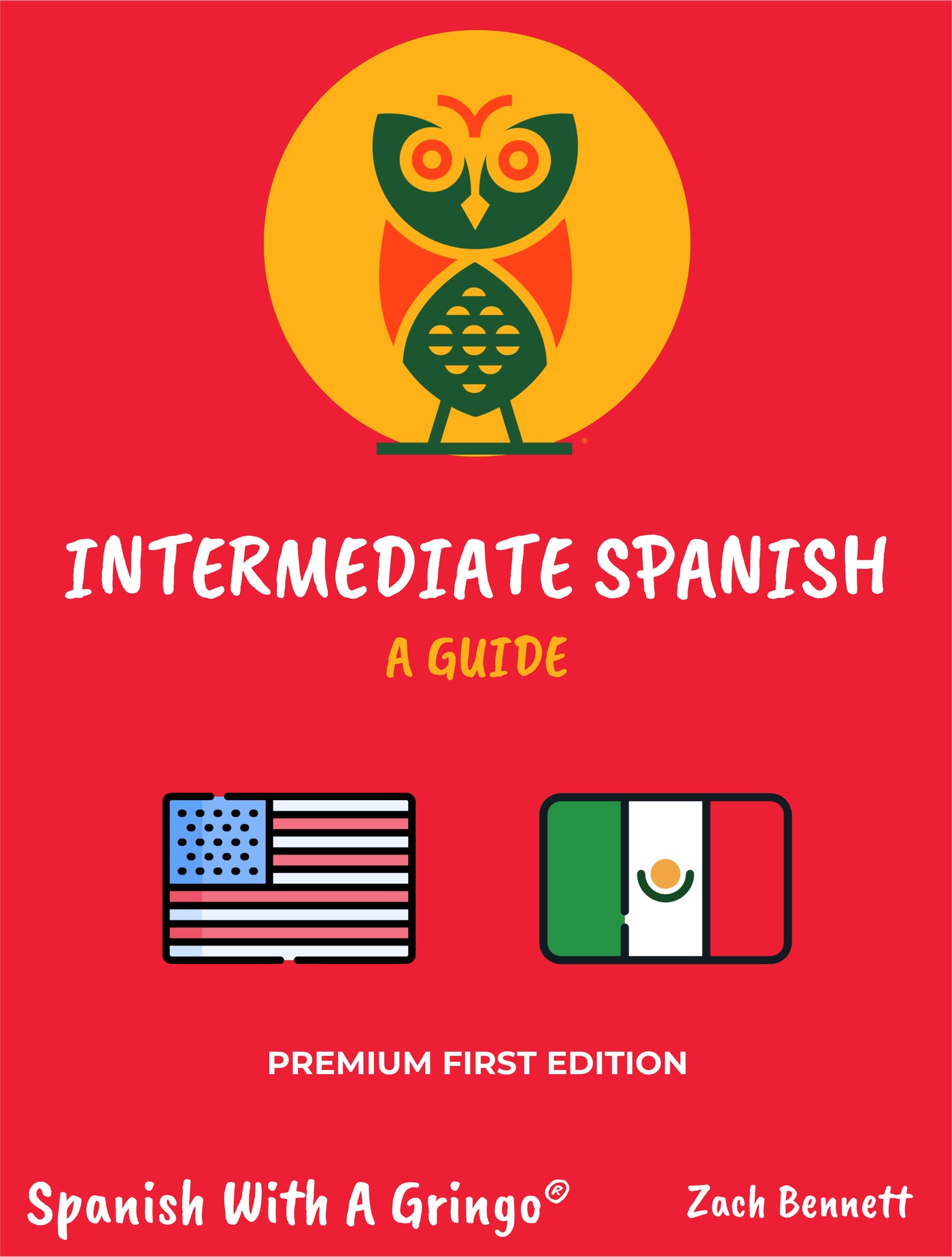 Intermediate Spanish: A Guide book cover from Spanish With A Gringo